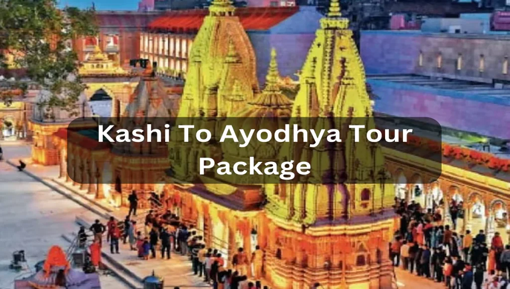 Kashi to Ayodhya Tours Packages